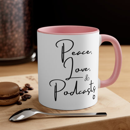 Peace, Love, & Podcasts Coffee Mug, 11oz - Black Print
