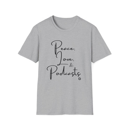 Peace, Love, & Podcasts Unisex Softstyle Cotton Tee - Black Print