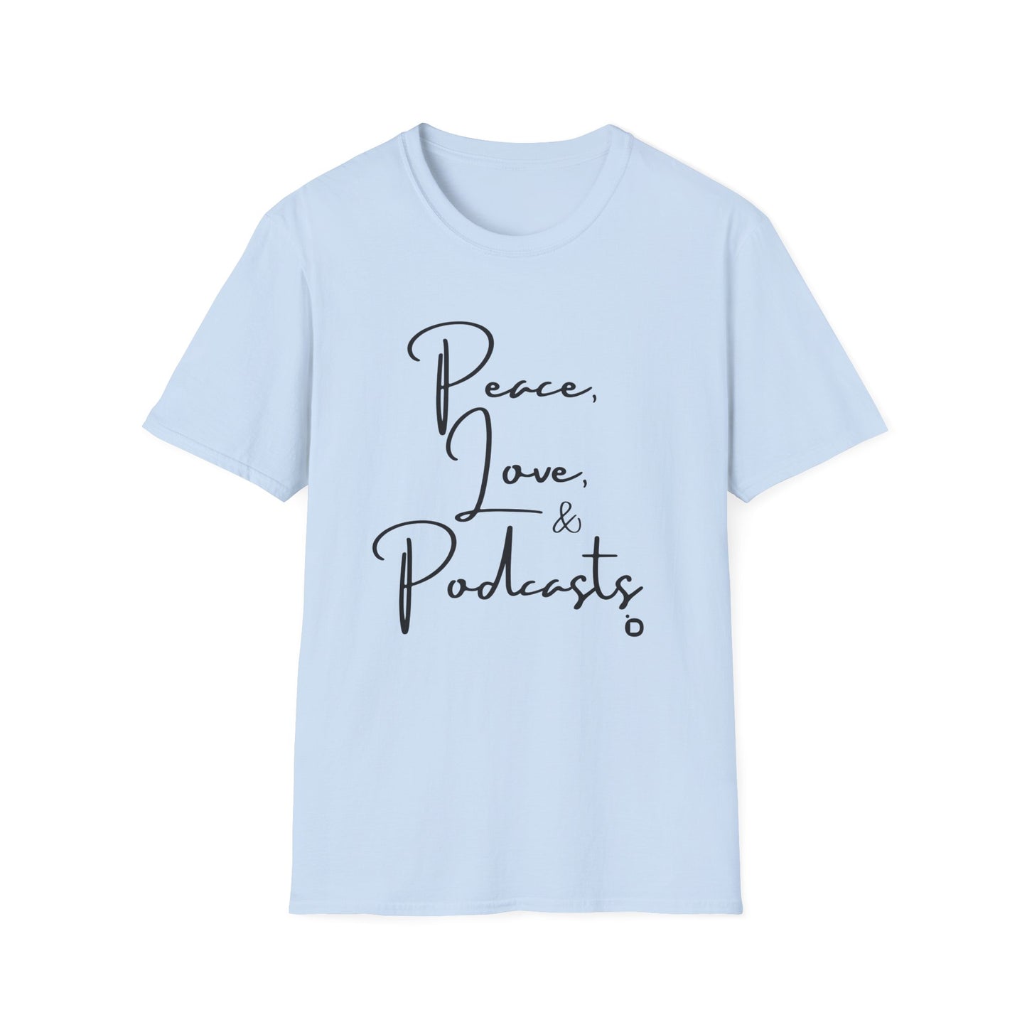 Peace, Love, & Podcasts Unisex Softstyle Cotton Tee - Black Print