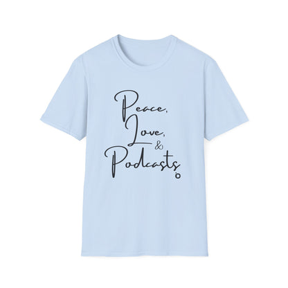 Peace, Love, & Podcasts Unisex Softstyle Cotton Tee - Black Print