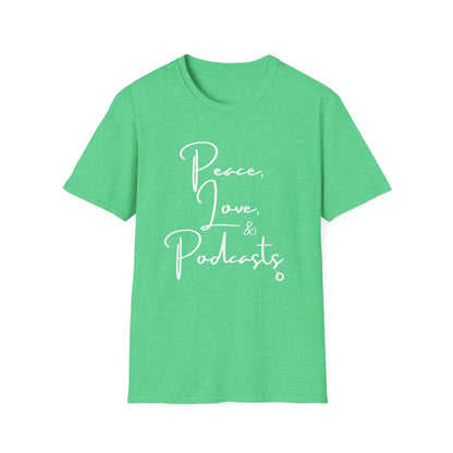Peace, Love, & Podcasts Unisex Softstyle Cotton Tee - Black Print