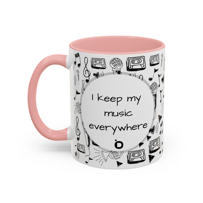 I Keep My Music Everywhere Accent Coffee Mug, 11oz - Version 1