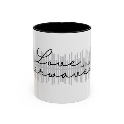 Love is in the Airwaves Accent Coffee Mug, 11oz