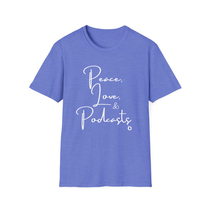 Peace, Love, & Podcasts Unisex Softstyle Cotton Tee - Black Print