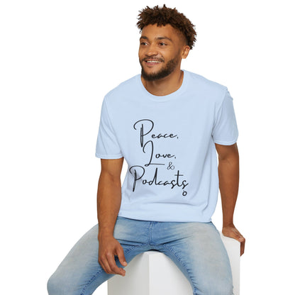 Peace, Love, & Podcasts Unisex Softstyle Cotton Tee - Black Print