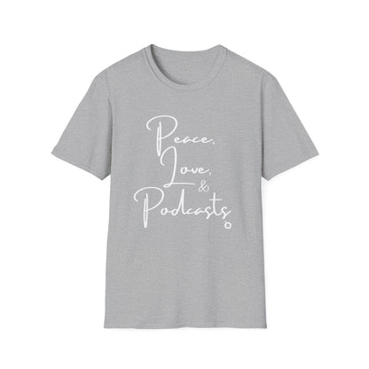 Peace, Love, & Podcasts Unisex Softstyle Cotton Tee - Black Print