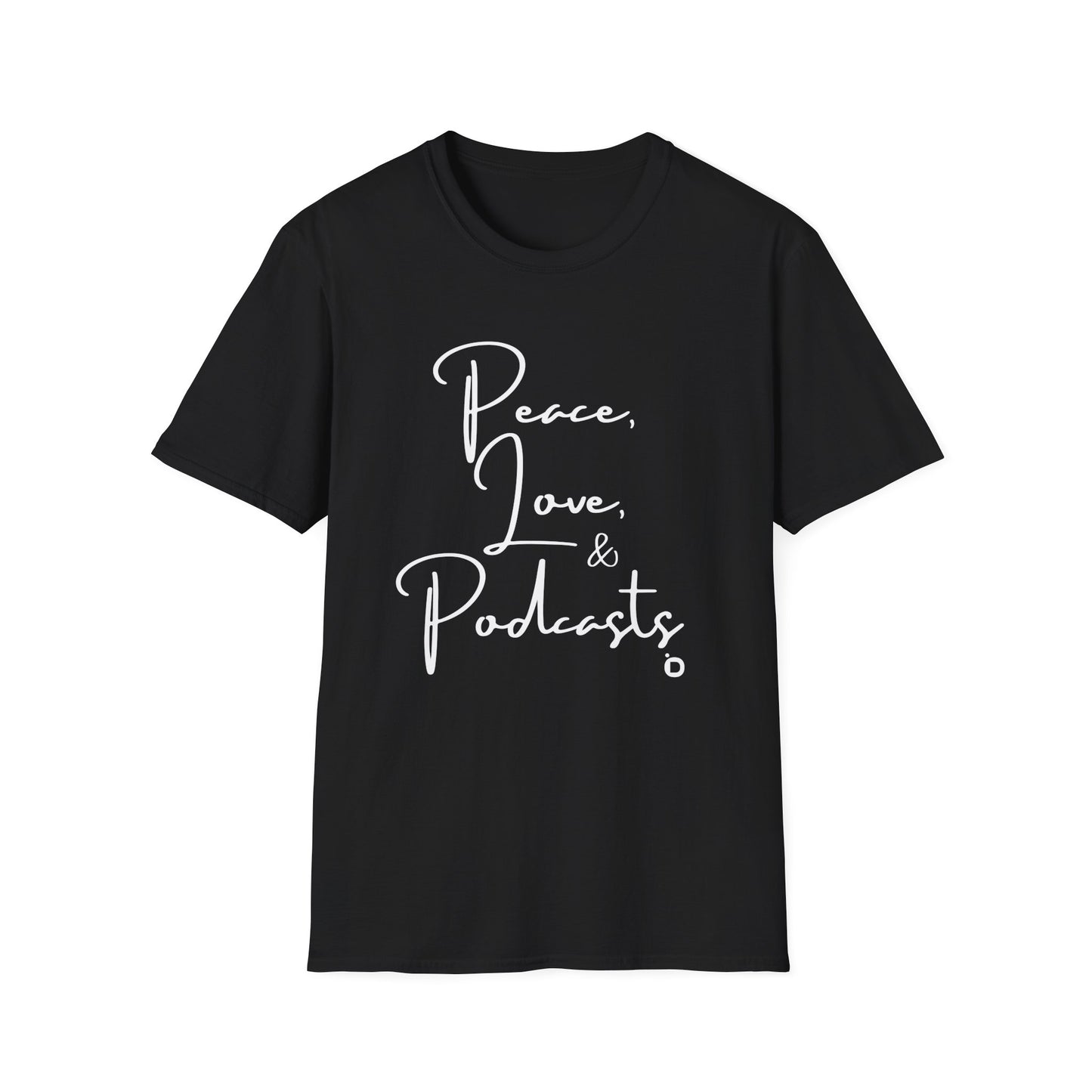 Peace, Love, & Podcasts Unisex Softstyle Cotton Tee - Black Print