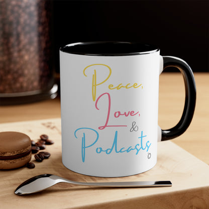 Peace, Love, & Podcasts Accent Coffee Mug, 11oz - Colorful Print