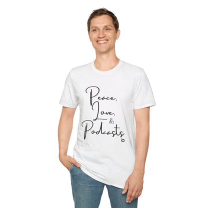 Peace, Love, & Podcasts Unisex Softstyle Cotton Tee - Black Print